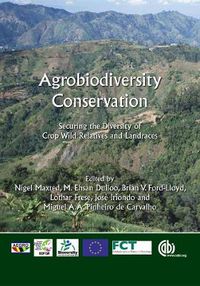 Cover image for Agrobiodiversity Conservation: Securing the Diversity of Crop Wild Relatives and Landraces