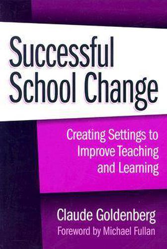 Cover image for Successful School Change: Creating Settings to Improve Teaching and Learning