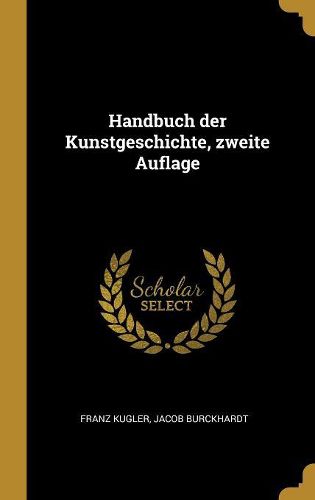 Cover image for Handbuch der Kunstgeschichte, zweite Auflage