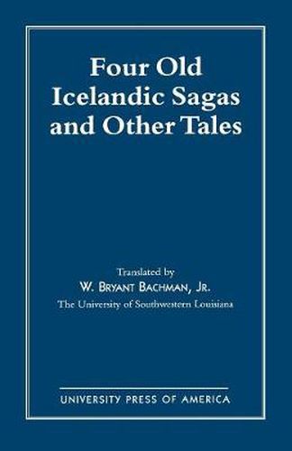 Cover image for Four Old Icelandic Sagas and Other Tales