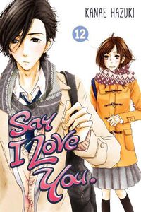 Cover image for Say I Love You Vol. 12
