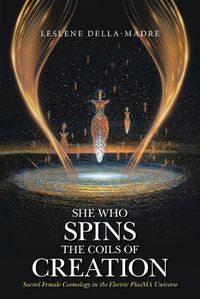 Cover image for She Who Spins the Coils of Creation