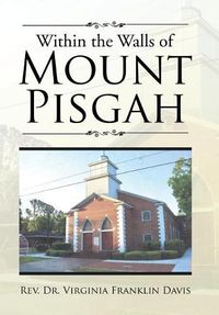 Cover image for Within the Walls of Mount Pisgah