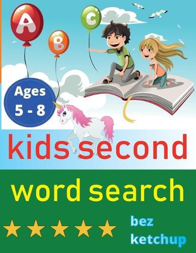 Cover image for kids second word search: Easy Large Print Word Find Puzzles for Kids - Color in the words and unicorns!