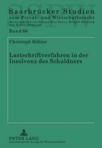 Lastschriftverfahren in Der Insolvenz Des Schuldners: Im Lichte Der Neuen Bgh-Rechtsprechung