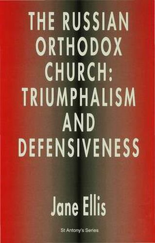 Cover image for The Russian Orthodox Church: Triumphalism and Defensiveness