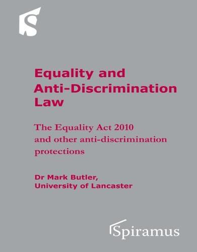 Equality and Anti-Discrimination Law: The Equality Act 2010 and Other Anti-Discrimination Protections