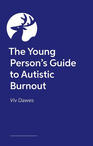 Cover image for The Young Person's Guide to Autistic Burnout