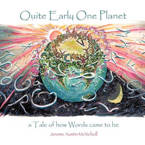 Cover image for Quite Early One Planet: A Tale of How Words Came to be