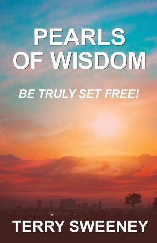 Cover image for Pearls of Wisdom: Be Truly Set Free