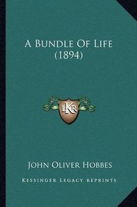 Cover image for A Bundle of Life (1894)