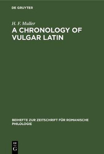 Cover image for A Chronology of Vulgar Latin