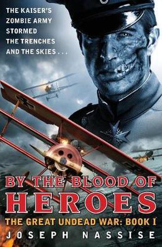 Cover image for By the Blood of Heroes: The Great Undead War: Book I