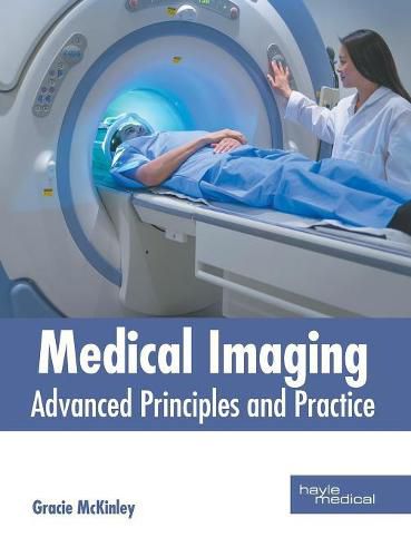 Cover image for Medical Imaging: Advanced Principles and Practice