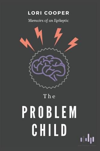 Cover image for The Problem Child: Memoirs of an Epileptic