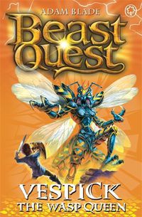 Cover image for Beast Quest: Vespick the Wasp Queen: Series 6 Book 6