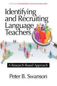Cover image for Identifying and Recruiting Language Teachers: A Research-Based Approach