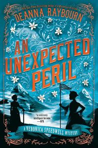 Cover image for An Unexpected Peril: A Veronica Speedwell Mystery #6