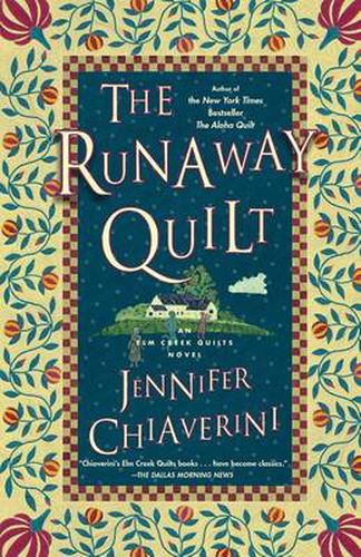 The Runaway Quilt: An Elm Creek Quilts Novel