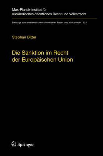Cover image for Die Sanktion im Recht der Europaischen Union: Der Begriff und seine Funktion im europaischen Rechtsschutzsystem