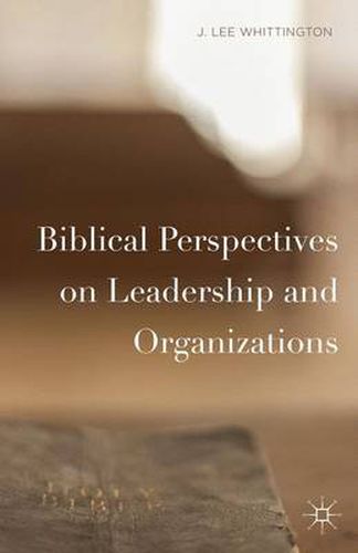 Cover image for Biblical Perspectives on Leadership and Organizations