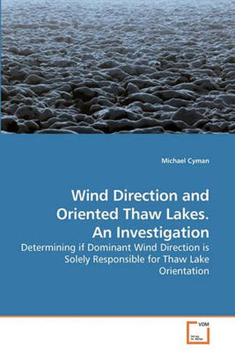 Wind Direction and Oriented Thaw Lakes. an Investigation