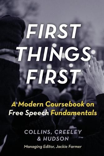 Cover image for First Things First: A Modern Coursebook on Free Speech Fundamentals