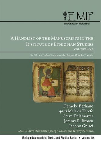 Cover image for A Handlist of the Manuscripts in the Institute of Ethiopian Studies, Volume One
