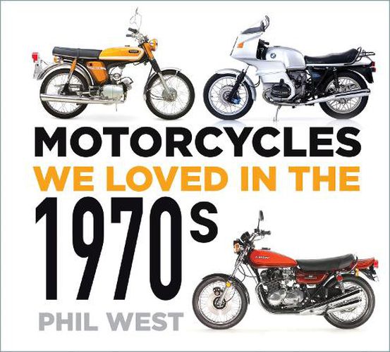 Cover image for Motorcycles We Loved in the 1970s