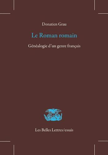 Cover image for Le Roman Romain: Genealogie d'Un Genre Francais