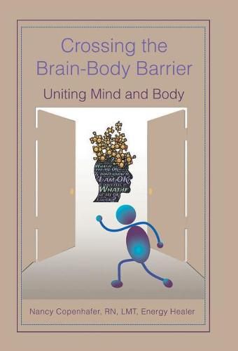 Cover image for Crossing the Brain-Body Barrier: Uniting Mind and Body