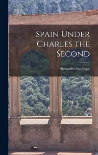 Cover image for Spain Under Charles the Second