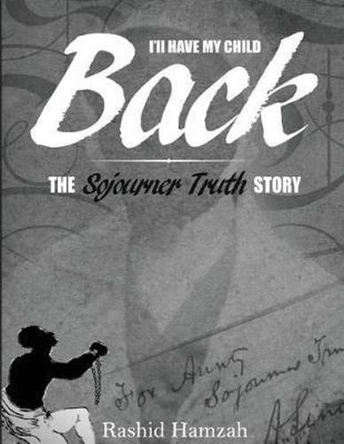 Cover image for I'll Have My Child Back?: The Sojourner Truth Story