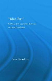 Cover image for Rice Plus: Widows and Economic Survival in Rural Cambodia