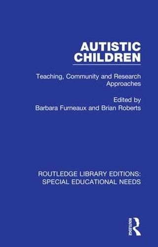 Cover image for Autistic Children: Teaching, Community and Research Approaches