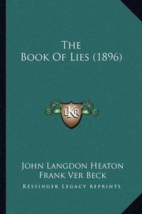 Cover image for The Book of Lies (1896) the Book of Lies (1896)