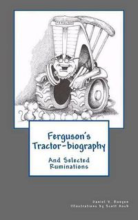 Cover image for Ferguson's Tractor-biography: And Selected Ruminations