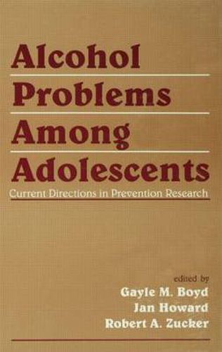 Cover image for Alcohol Problems Among Adolescents: Current Directions in Prevention Research