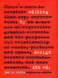 Cover image for Editing by Design: The Classic Guide to Word-and-Picture Communication for Art Directors, Editors, Designers, and Students