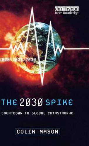 Cover image for The 2030 Spike: Countdown to Global Catastrophe