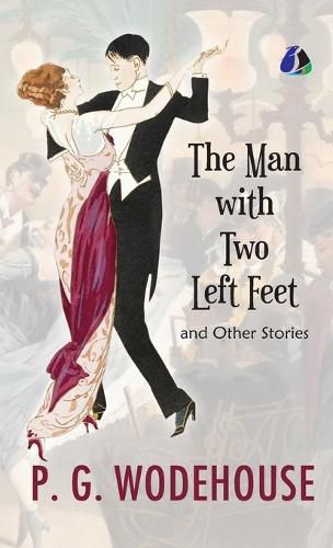 Cover image for The Man with Two Left Feet And Other Stories (Jeeves and Wooster) - [DELUXE HARDCOVER EDITION]