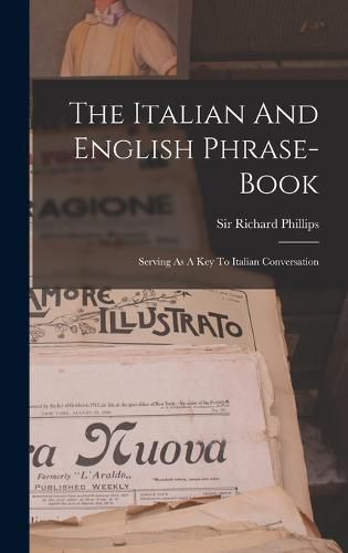 Cover image for The Italian And English Phrase-book