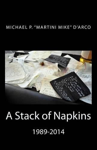 Cover image for A Stack of Napkins: 1989-2014 A collection of bar and drink musings