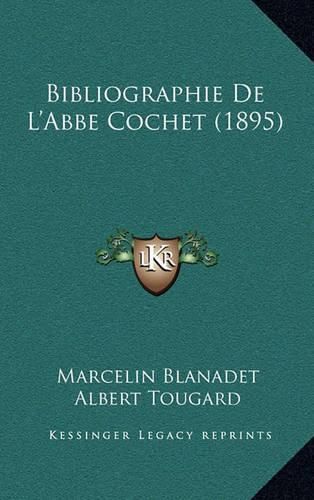 Cover image for Bibliographie de L'Abbe Cochet (1895)