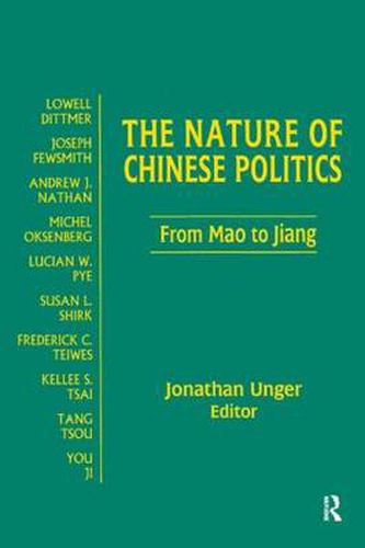 Cover image for The Nature of Chinese Politics: From Mao to Jiang: From Mao to Jiang