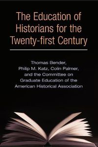 Cover image for The Education of Historians for the Twenty-First Century