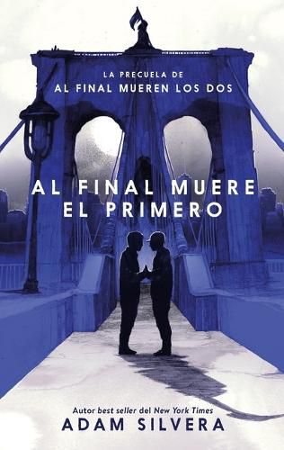 Cover image for Al Final Muere El Primero