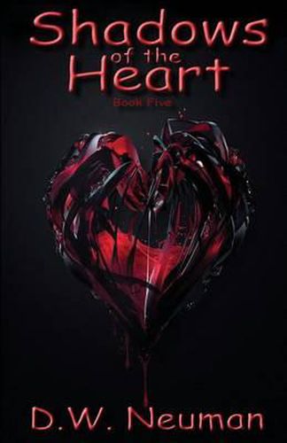 Cover image for Shadows of the Heart: Book Five