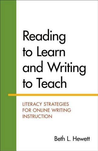 Cover image for Reading to Learn and Writing to Teach: Literacy Strategies for Online Writing Instruction