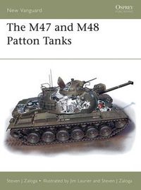 Cover image for The M47 and M48 Patton Tanks